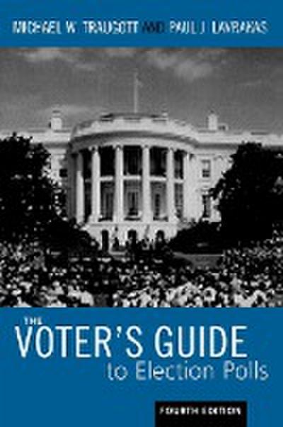 The Voter’s Guide to Election Polls, Fourth Edition