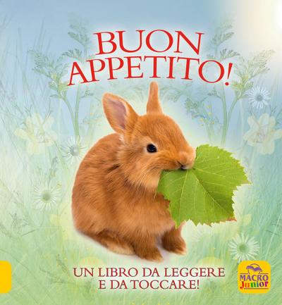 Buon appetito! Un libro da leggere e da toccare!