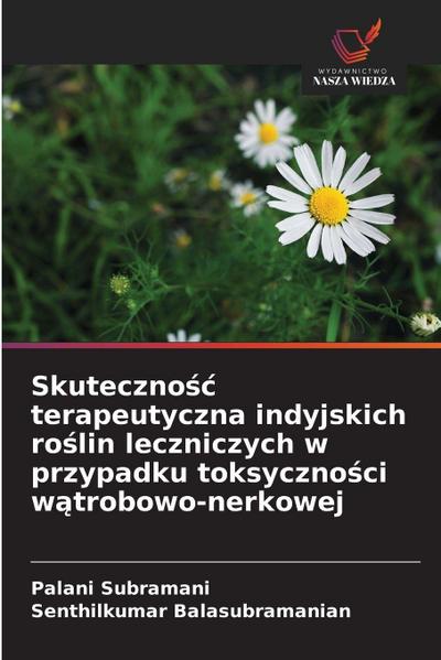 Skuteczno¿¿ terapeutyczna indyjskich ro¿lin leczniczych w przypadku toksyczno¿ci w¿trobowo-nerkowej
