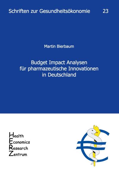 Budget Impact Analysen für pharmazeutische Innovationen in Deutschland