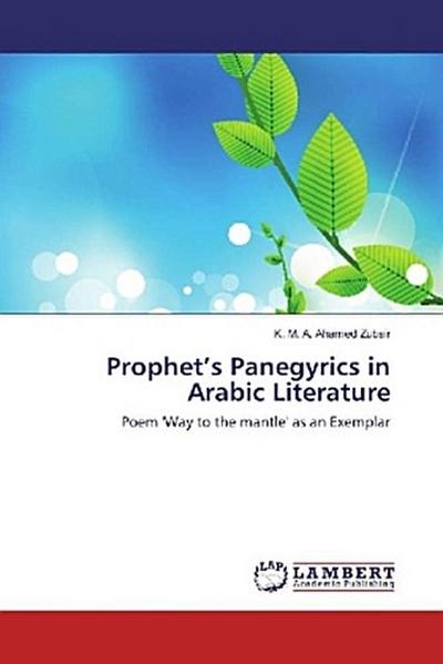 Prophet’s Panegyrics in Arabic Literature