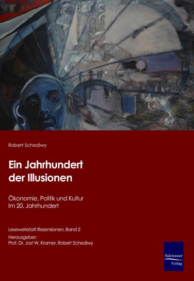 Ein Jahrhundert der Illusionen