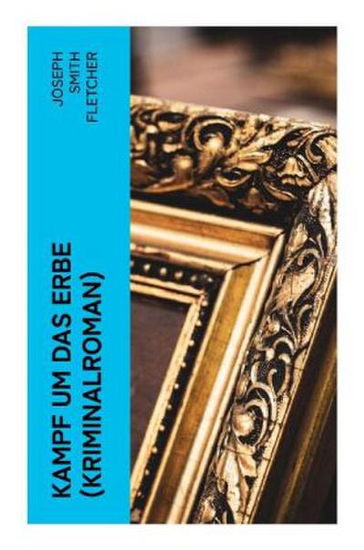 Kampf um das Erbe (Kriminalroman)