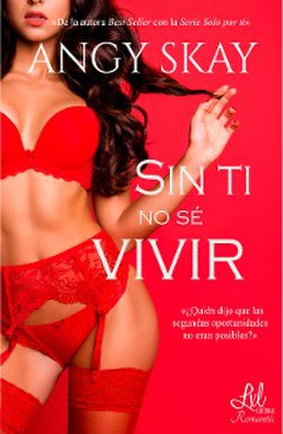 Sin ti no sé vivir