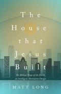 The House That Jesus Built