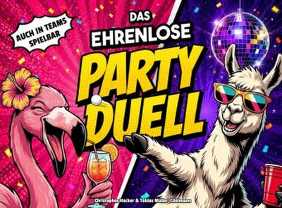 Das ehrenlose Party-Duell
