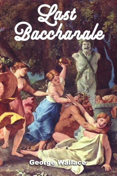 Last Bacchanale