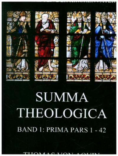 Summa Theologica, Band 1: Prima Pars, Quaestiones 1 - 42