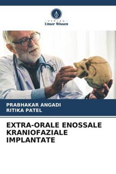 EXTRA-ORALE ENOSSALE KRANIOFAZIALE IMPLANTATE