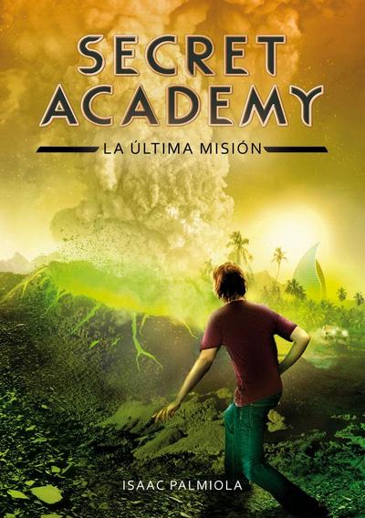 Secret academy 5. La última misión