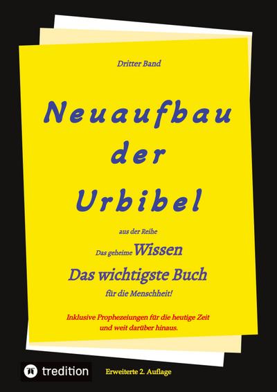 2. Auflage 3. Band Neuaufbau der Urbibel