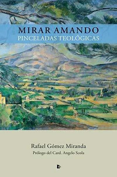 Mirar amando : pinceladas teológicas