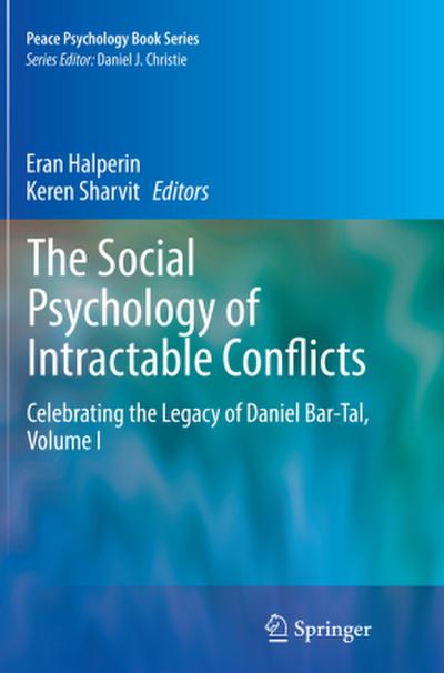 The Social Psychology of Intractable Conflicts