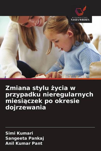 Zmiana stylu ¿ycia w przypadku nieregularnych miesi¿czek po okresie dojrzewania