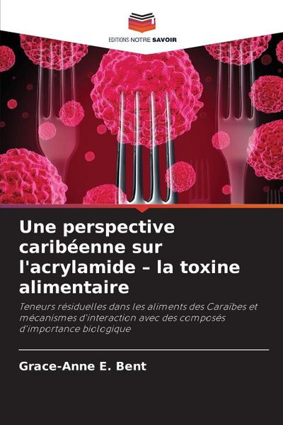 Une perspective caribéenne sur l’acrylamide - la toxine alimentaire