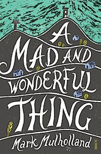 Mad and Wonderful Thing