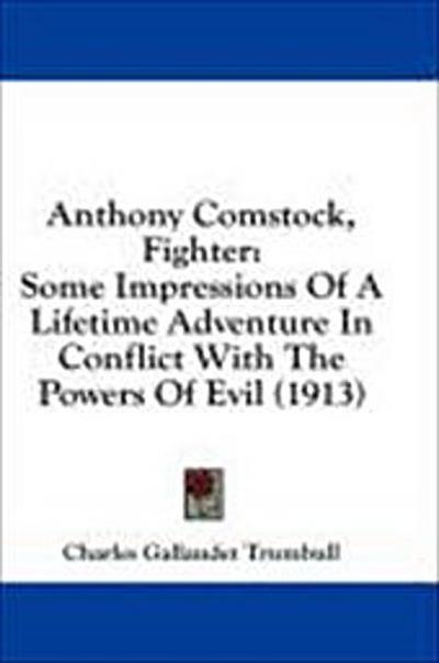Anthony Comstock, Fighter