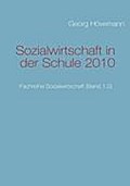 Sozialwirtschaft in der Schule 2010 - Georg Hövemann