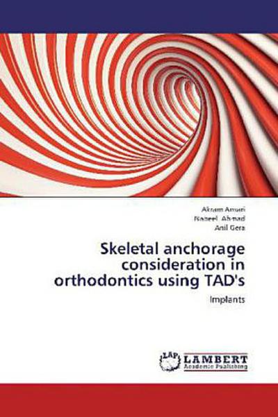 Skeletal anchorage consideration in orthodontics using TAD’s
