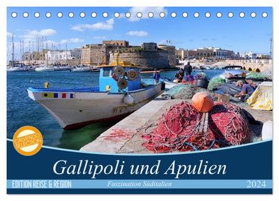 Gallipoli und Apulien - Faszination Süditalien (Tischkalender 2024 DIN A5 quer), CALVENDO Monatskalender