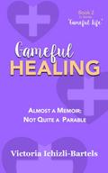 Gameful Healing (Gameful Life, #2)
