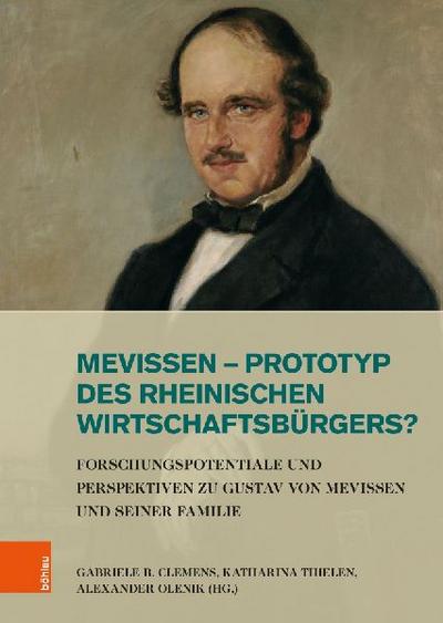 Mevissen - Prototyp des rheinischen Wirtschaftsbürgers?
