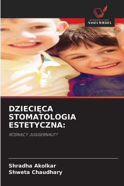 DZIECI¿CA STOMATOLOGIA ESTETYCZNA: