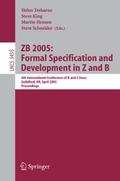 ZB 2005: Formal Specification and Development in Z