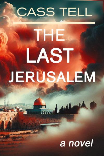 The LAST Jerusalem