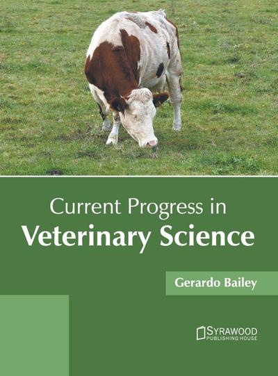 Current Progress in Veterinary Science