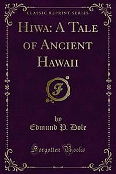 Hiwa: A Tale of Ancient Hawaii