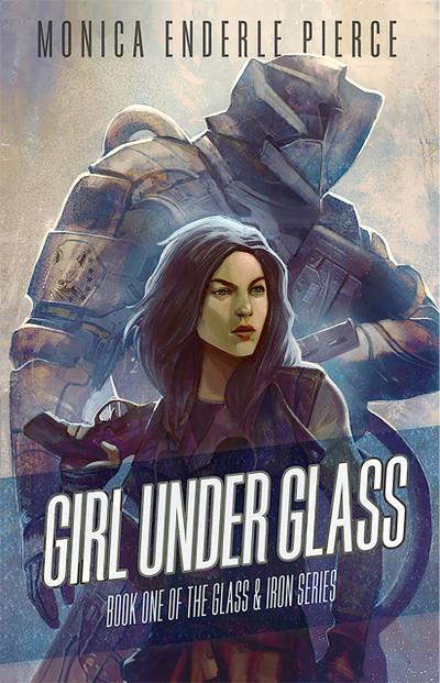 Girl Under Glass (Glass and Iron, #1)
