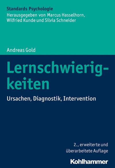 Lernschwierigkeiten: Ursachen, Diagnostik, Intervention (Kohlhammer Standards Psychologie)
