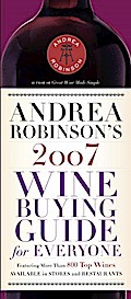 Andrea Robinson’s 2007 Wine Buying Guide for Everyone