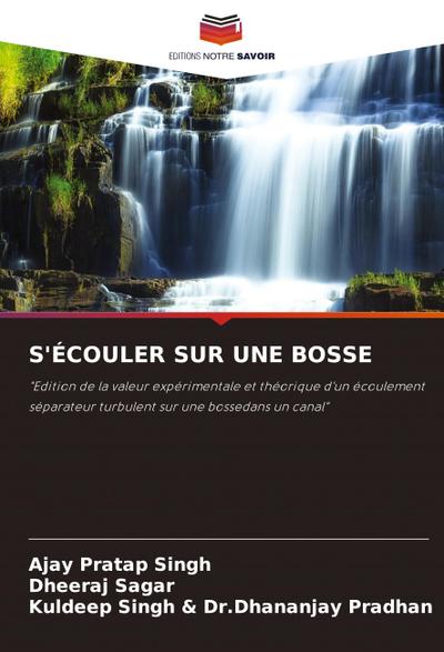 S’ÉCOULER SUR UNE BOSSE