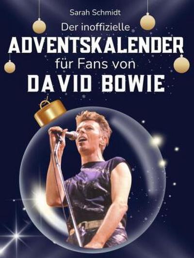 Der inoffizielle Adventskalender für Fans von David Bowie