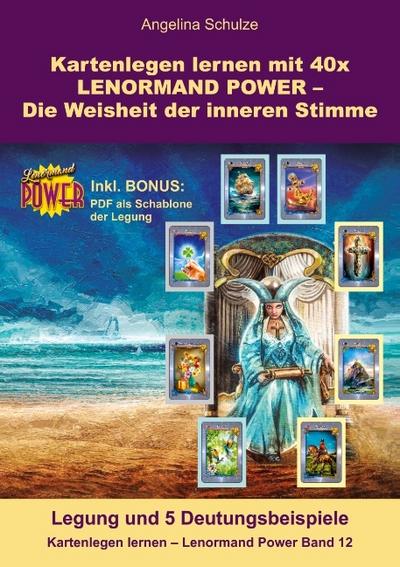 Kartenlegen lernen mit 40x LENORMAND POWER - Die Weisheit der inneren Stimme