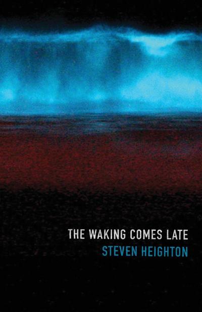The Waking Comes Late