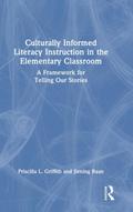 Culturally Informed Literacy Instruction in the Elementary Classroom
