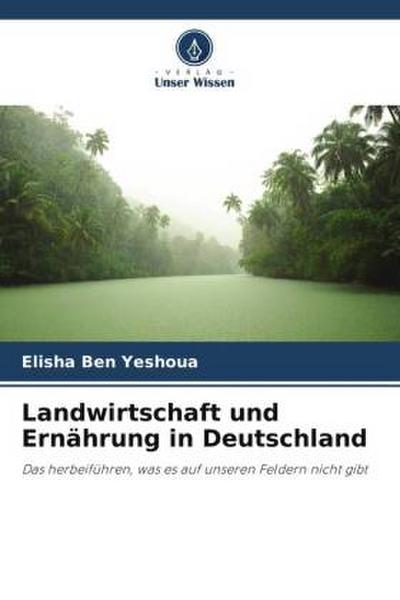 Landwirtschaft und Ernährung in Deutschland