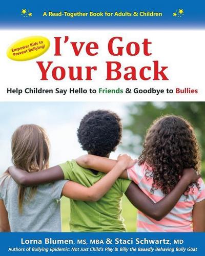 I’ve Got Your Back: Help Children Say Hello to Friends & Goodbye to Bullies