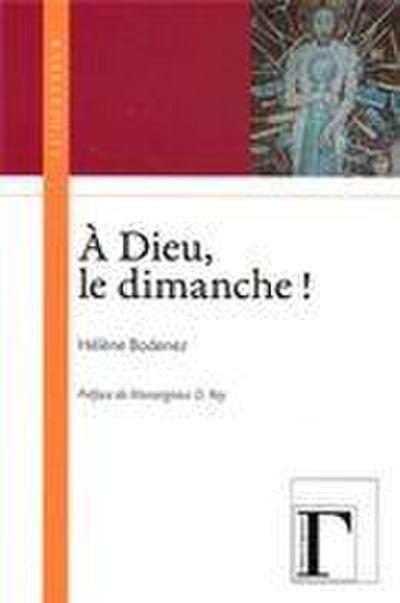 dieu, le dimanche!