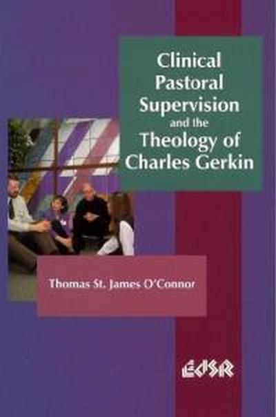 Clinical Pastoral Supervision and the Theology of Charles Gerkin