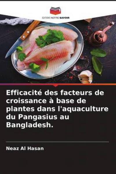 Efficacité des facteurs de croissance à base de plantes dans l’aquaculture du Pangasius au Bangladesh.