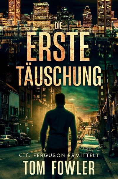 Die erste Täuschung