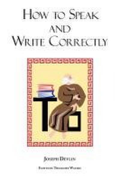 How to Speak and Write Correctly