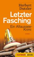 Letzter Fasching von Herbert Dutzler | Ebook