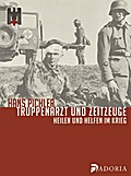 Truppenarzt und Zeitzeuge