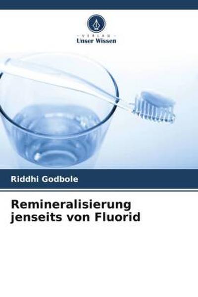 Remineralisierung jenseits von Fluorid