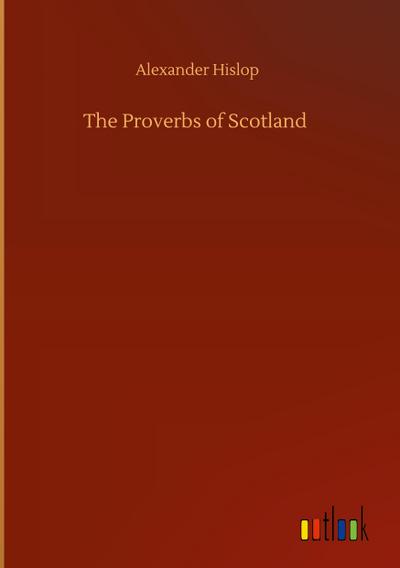 The Proverbs of Scotland